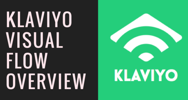 Klaviyo Visual Flow Feature Overview