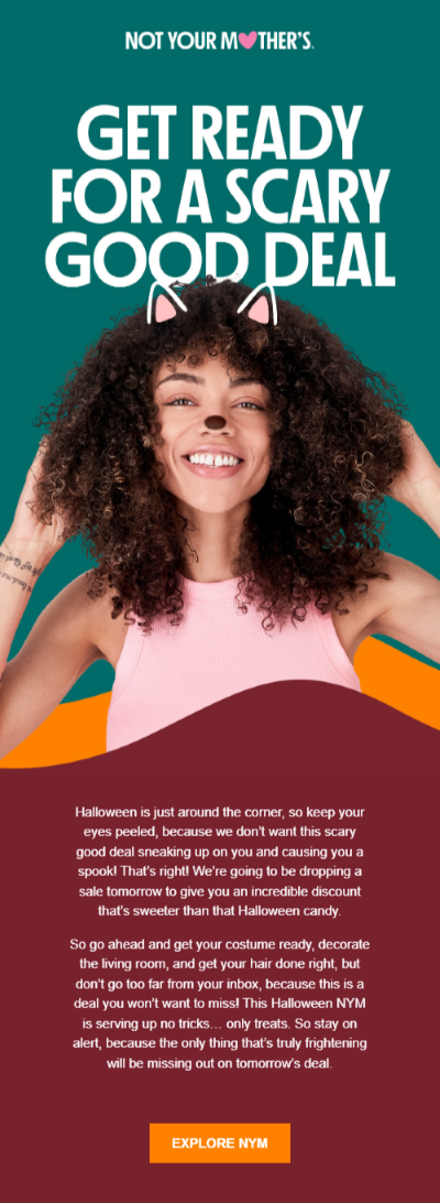 Get ready for a scary good deal email by Not Your Mother's.