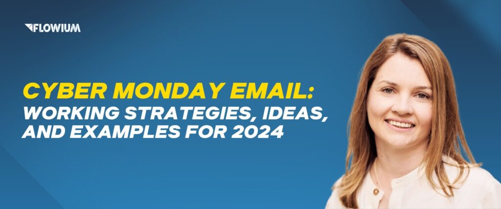 Cyber Monday Email: Working Strategies, Ideas, and ...