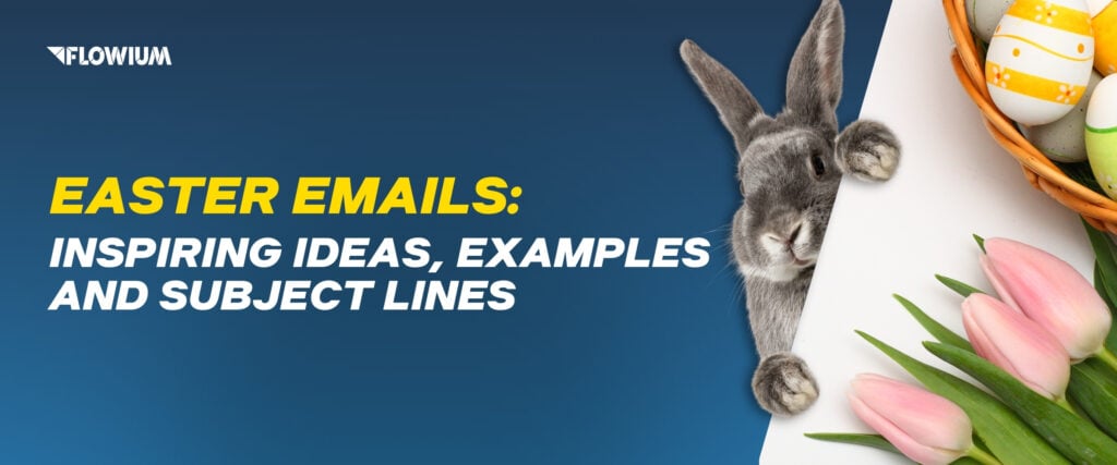 Easter Email: 14 Best Campaign Ideas and Examples | Flowium