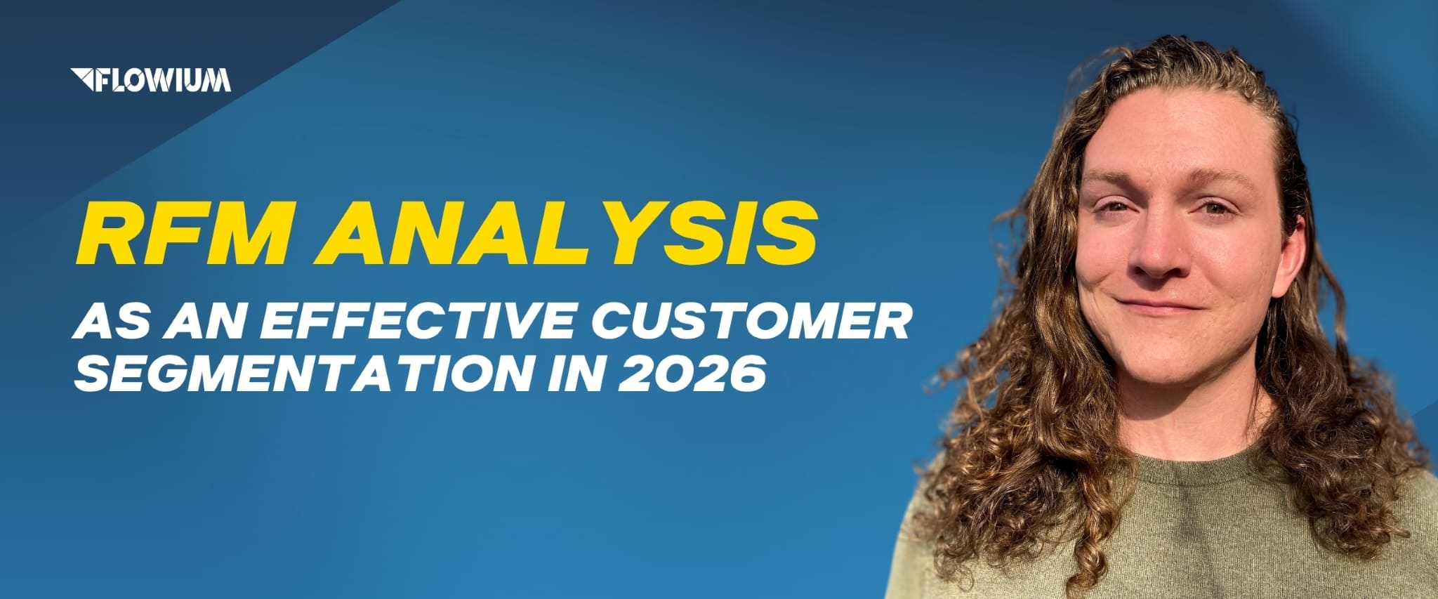 RFM Analysis as an Effective Customer Segmentation in 2026