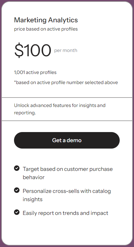 Klaviyo's Marketing Analytics plan is a premium add-on that offers more in-depth.