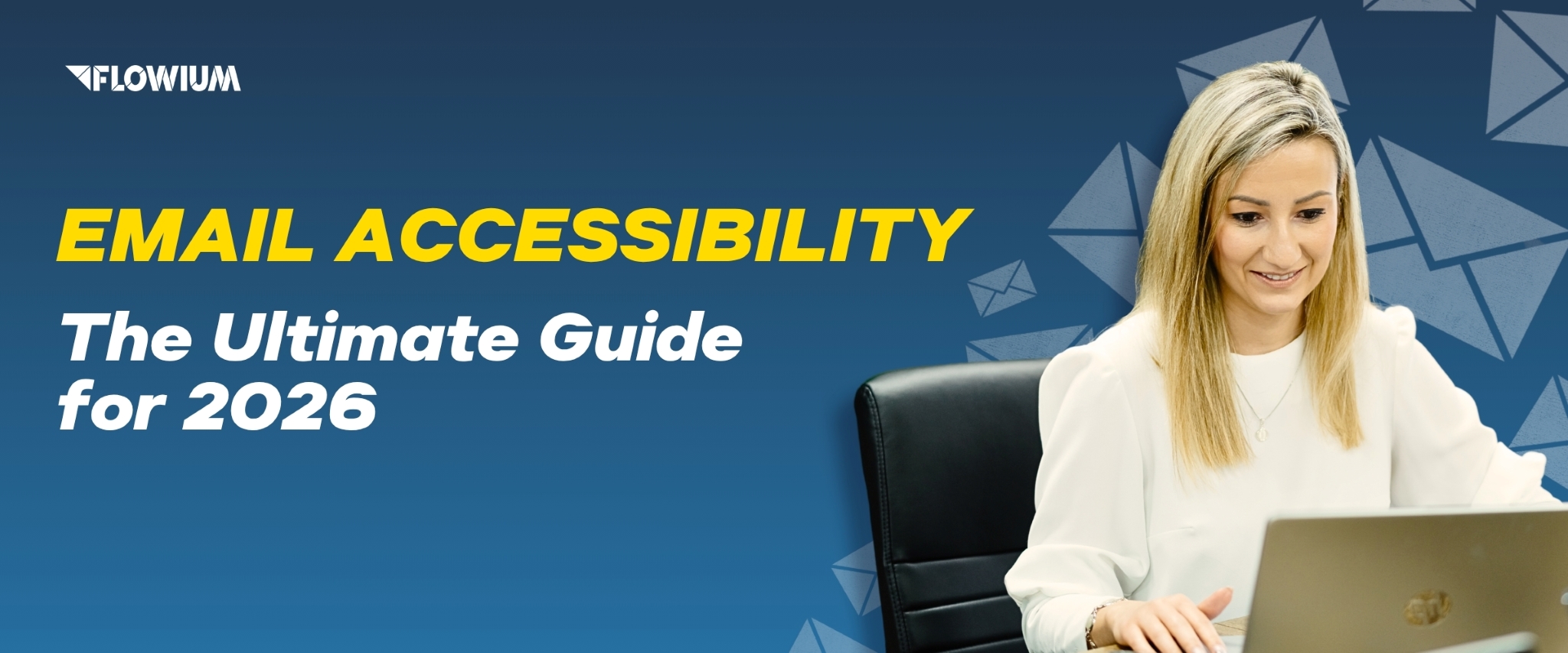 Email Accessibility: the Ultimate Guide for 2025 banner.