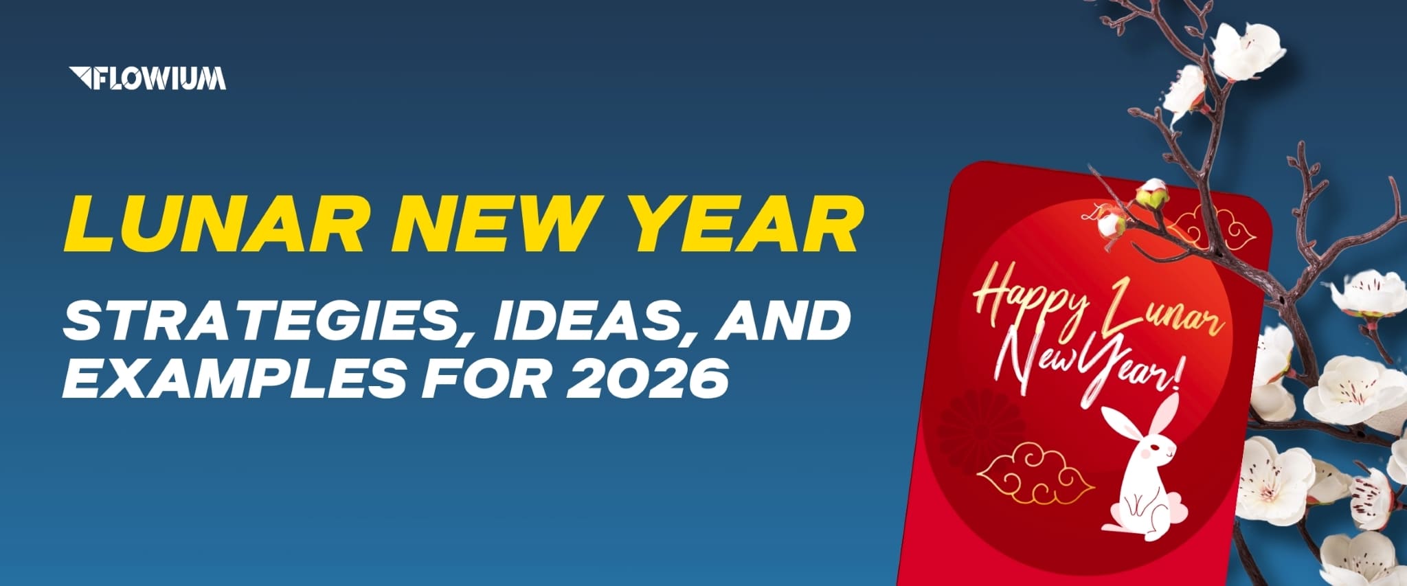 Lunar New Year Email: Marketing Strategies, Ideas, and Examples for 2026