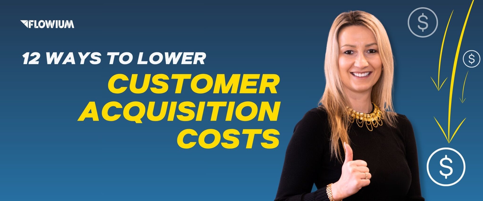 12 Ways to Lower Customer Acquisition Costs for Ecommerce blog post thumbnail image.