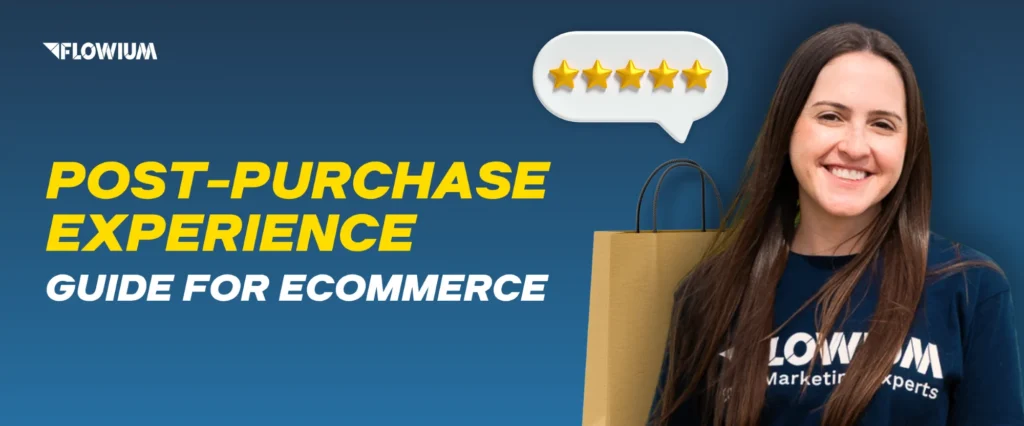Post-Purchase Experience: Full Guide for Ecommerce blog post banner image.